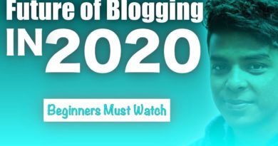 Future of Blogging in 2020 | The New Way of Blogging for Beginners