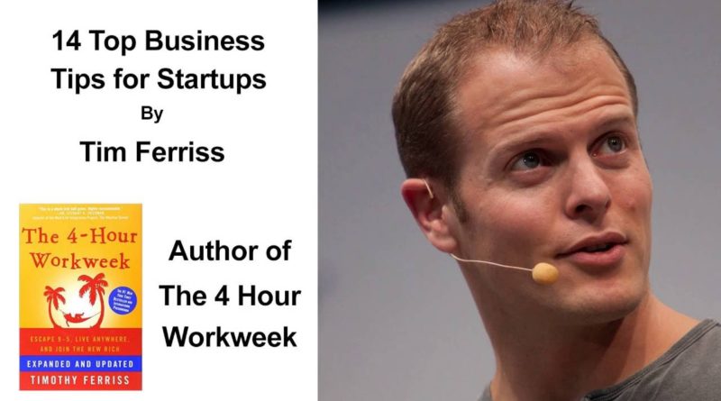 14 Top Business Tips For Startups By Tim Ferriss - Manufacturing Advice For Ecommerce