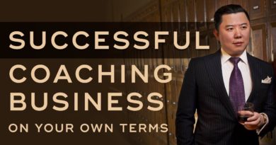 How To Build a Successful Coaching Business On Your Own Terms - The Art of High Ticket Sales Ep. 4