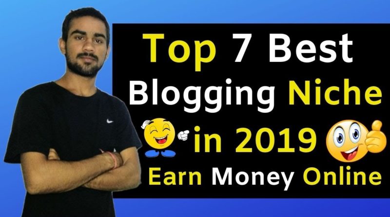 Top 7 Profitable Micro Niche Ideas For Blogging | Best Blogging Niches in 2019  | Akash Dounda