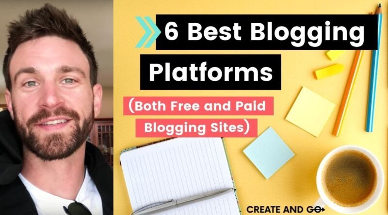 6 Best Blogging Platforms to Make Money Paid & Free Blogging Sites