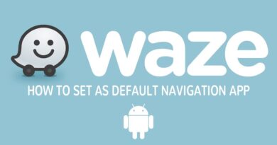 How To Set Waze as Your Default Navigation App on Android