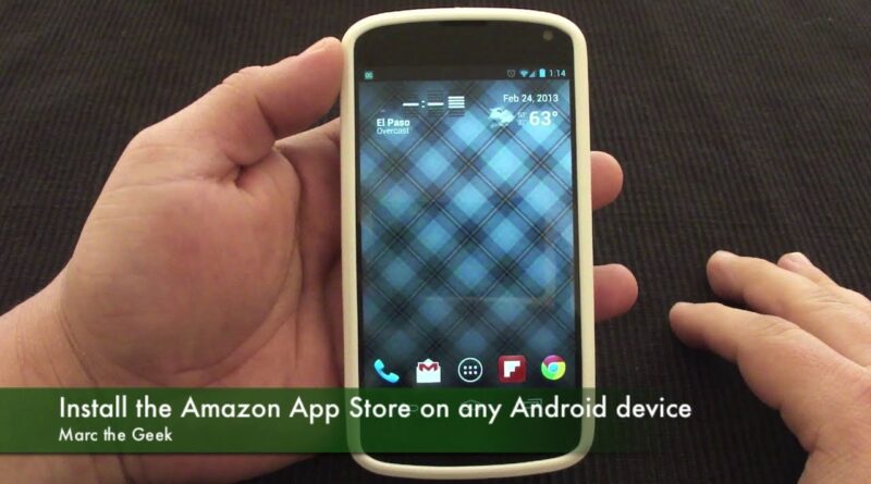 Install Amazon App Store on Any Android Device ( Android Newcomers )