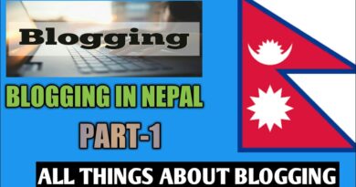 Blogging In Nepal #1 ||Make Money From Blogging In Nepal - Introduction||