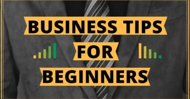 Business Tips For Beginners - Best Advice