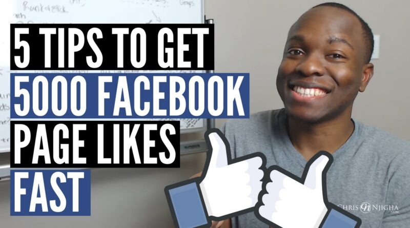 Get 5000 Facebook Page Likes Fast: 5 Facebook Business Tips That Really Work