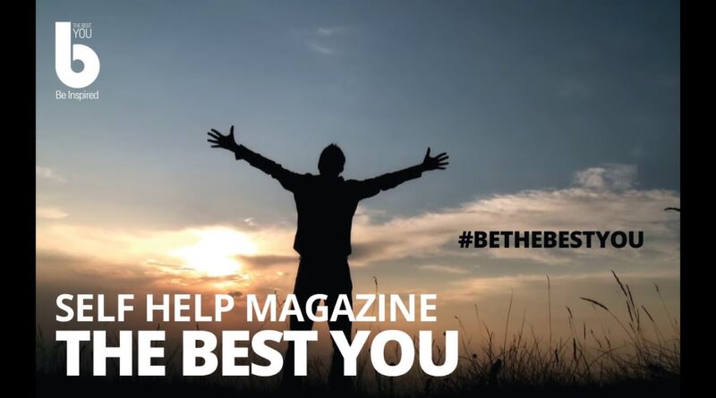 Self Help Magazine & Articles -- Get the Best Self Help Tips from Best You Magazine