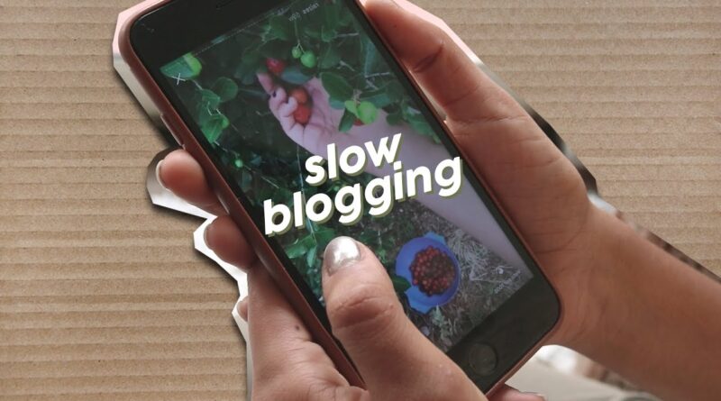 SLOW BLOGGING - A INTERNET NA VELOCIDADE DA VIDA 1