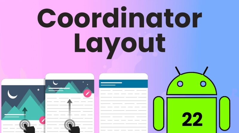 Coordinator Layout | Android Tutorial #22