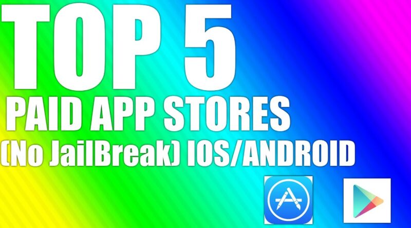 TOP 5 FREE PAID APP STORES (No JailBreak) IOS/ANDROID