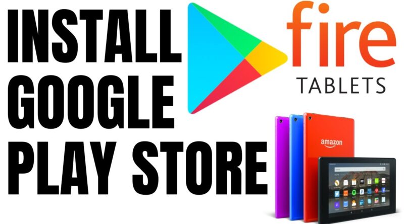 how-to-install-the-google-play-store-on-amazon-fire-tablet-olcbd